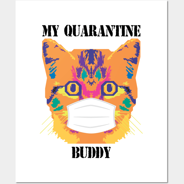 my quarantine buddy Wall Art by ARRIGO